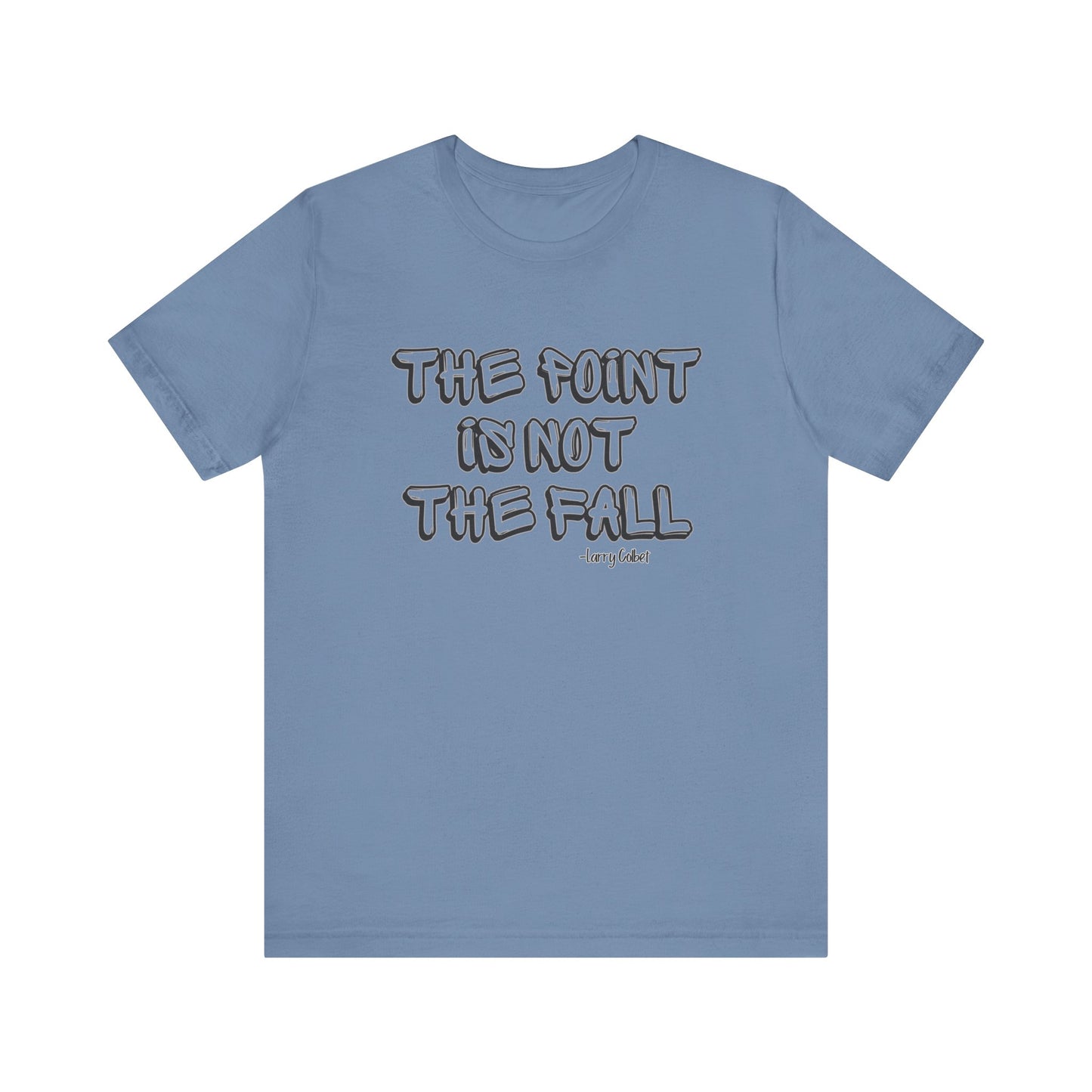 Motivational Quote Tee, Inspirational T-Shirt, Unisex Casual Top, Gift for Friends, Everyday Wear, Positive Vibes