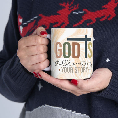 Inspirational Faith Mug — "God’s Still Writing Your Story" Ceramic Coffee 11 oz. Cup