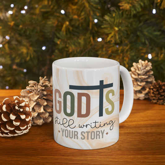 Inspirational Faith Mug — "God’s Still Writing Your Story" Ceramic Coffee 11 oz. Cup
