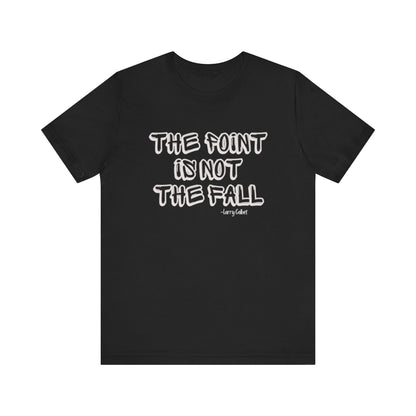 Motivational Quote Tee, Inspirational T-Shirt, Unisex Casual Top, Gift for Friends, Everyday Wear, Positive Vibes