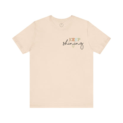 Keep Shining Inspirational Tee, Comfort Tee, Motivational T-Shirt, Faith-based Shirt, Affirmation Gift