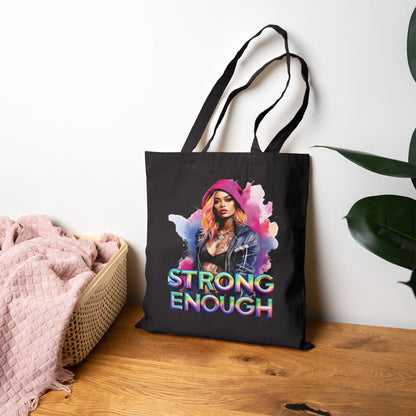 Empowering Tote Bag - Strong Enough, Eco-Friendly, Reusable Shopping Bag, Gift for Her, Inspirational Quotes, Everyday Use