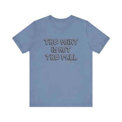 Motivational Quote Tee, Inspirational T-Shirt, Unisex Casual Top, Gift for Friends, Everyday Wear, Positive Vibes