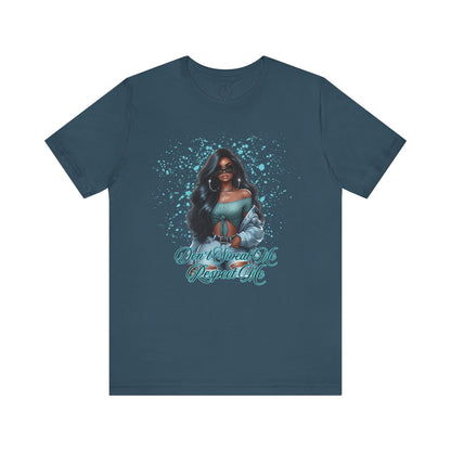 "Don't Sweat Me Respect Me" Short Sleeve Tee