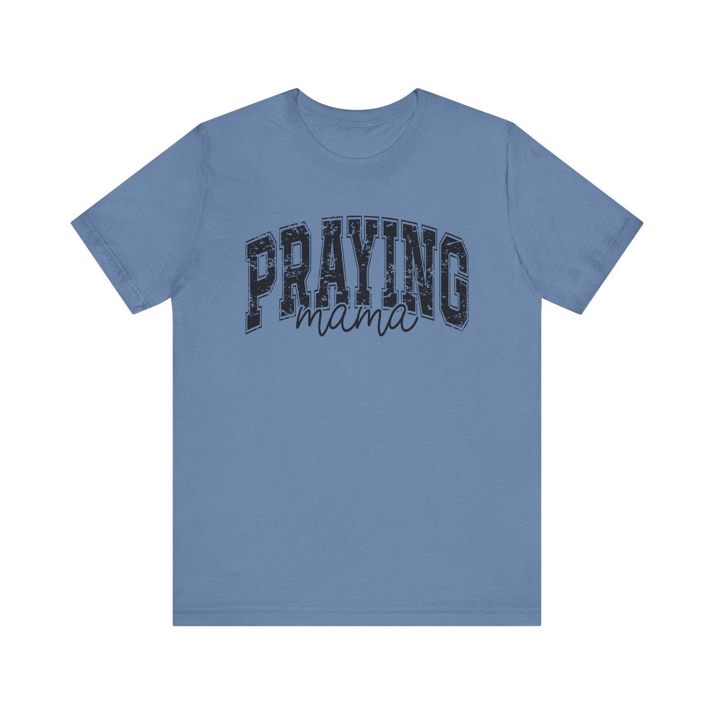 Praying Mama Unisex Jersey Tee - Faith-Inspired Short Sleeve Shirt