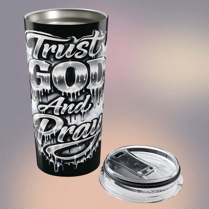 Trust God and Pray 20oz Tumbler — Religious Inspirational Stainless Travel Cup