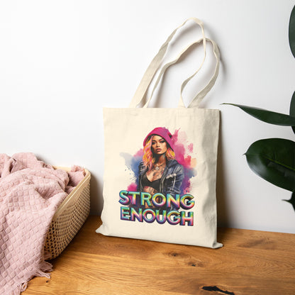 Empowering Tote Bag - Strong Enough, Eco-Friendly, Reusable Shopping Bag, Gift for Her, Inspirational Quotes, Everyday Use