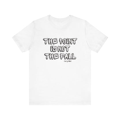 Motivational Quote Tee, Inspirational T-Shirt, Unisex Casual Top, Gift for Friends, Everyday Wear, Positive Vibes