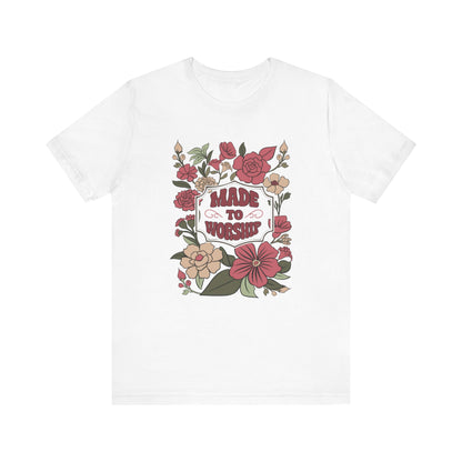 Floral Worship Tee - Unisex Jersey Short Sleeve Shirt for Faith and Inspiration