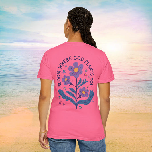 Bloom Where God Plants You Floral Comfort Colors T-Shirt