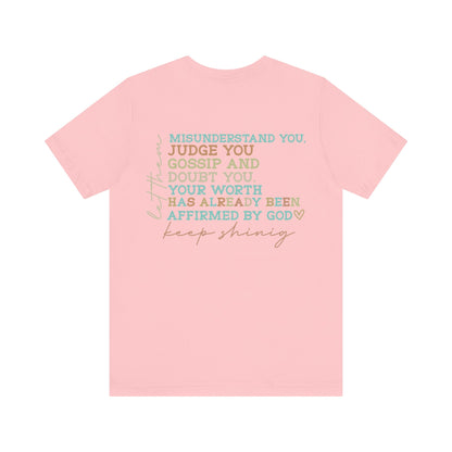 Keep Shining Inspirational Tee, Comfort Tee, Motivational T-Shirt, Faith-based Shirt, Affirmation Gift