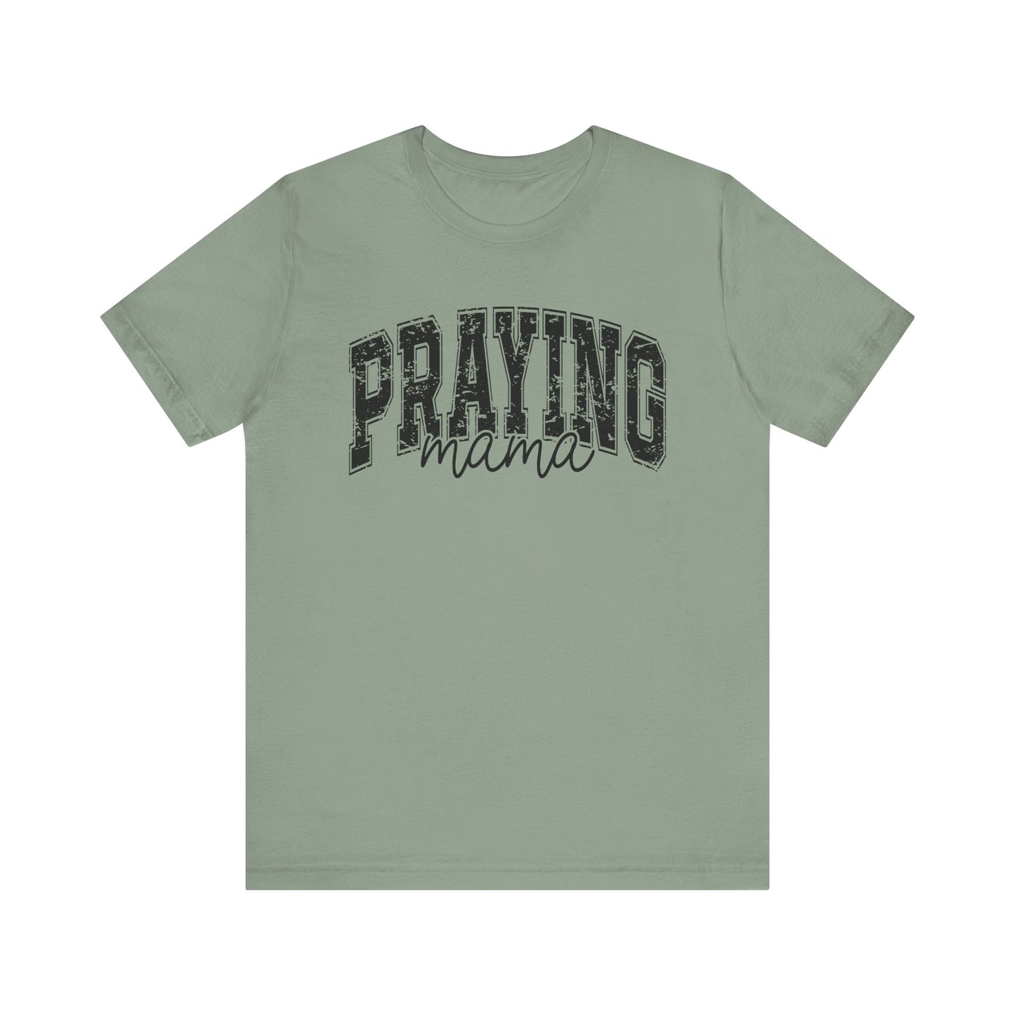 Praying Mama Unisex Jersey Tee - Faith-Inspired Short Sleeve Shirt
