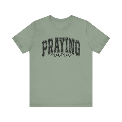 Praying Mama Unisex Jersey Tee - Faith-Inspired Short Sleeve Shirt