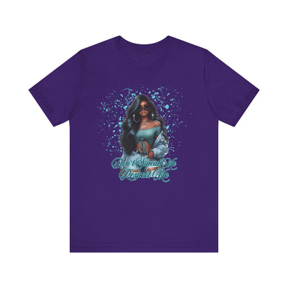 "Don't Sweat Me Respect Me" Short Sleeve Tee